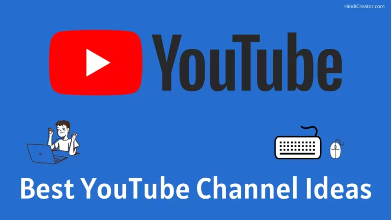 Best YouTube Channel Ideas