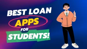 Best Loan App for Students