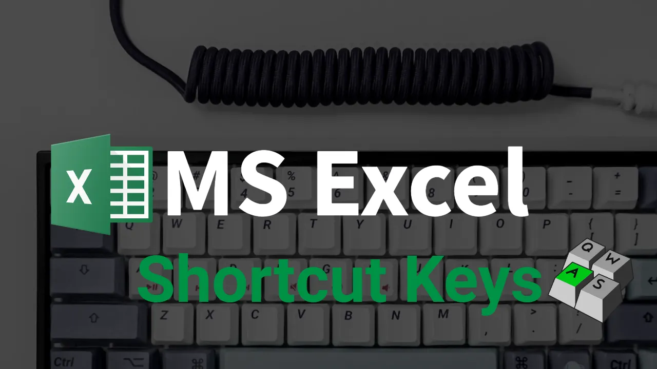 MS Excel Shortcut Keys